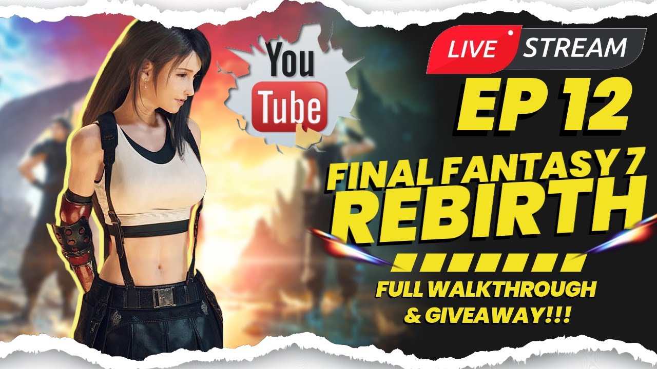 Final Fantasy VII Rebirth LIVESTREAM | Episode 12