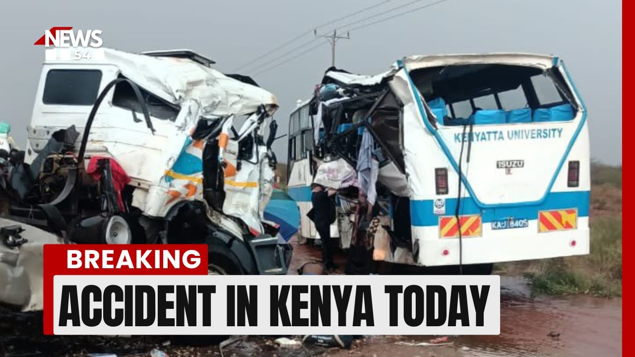Accident in Kenya today: Several feared dead after Kenyatta University Bus Collides With Trailer