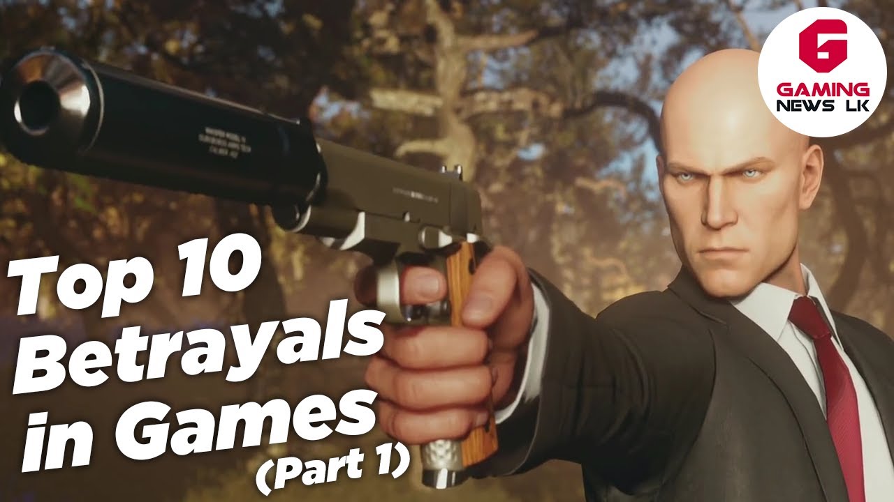 Top 10 Betrayals in Games (Part 1) – Gaming News LK