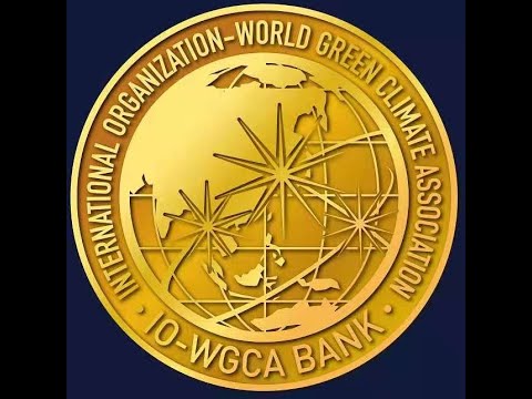 CHINA BANK WITH IO-WGCA WORLD NEWS /국제기구 세계녹색기후기구/INGO-WORLD GREEN CLIMATE ASSOCIATION