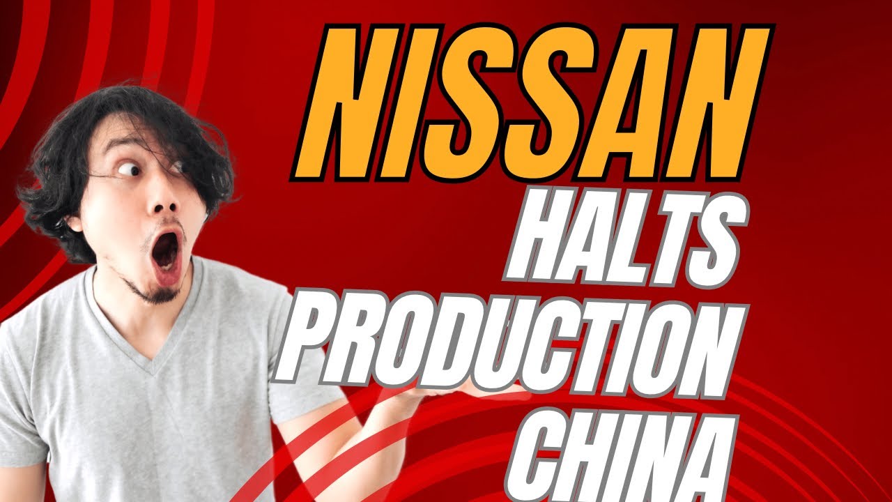 Why Nissan closed their Changzhou China plant (2024)