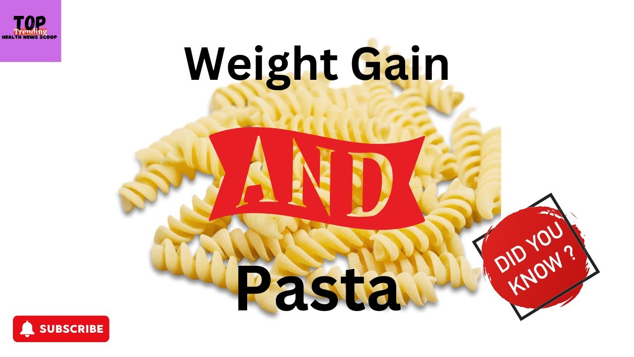 Healthy Pasta: Does It Impact Weight?