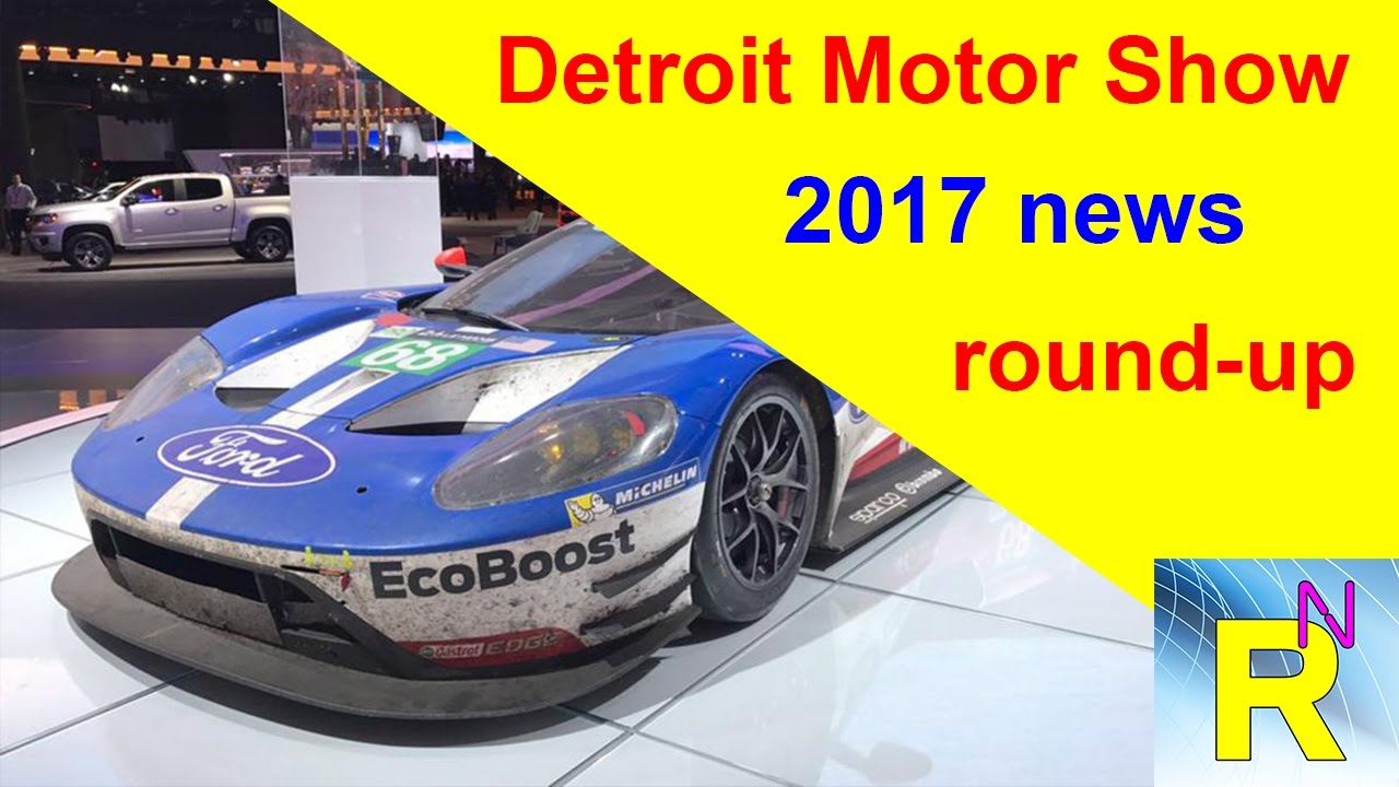 Car Review – Detroit Motor Show 2017 News Round-up – Read Newspaper Tv