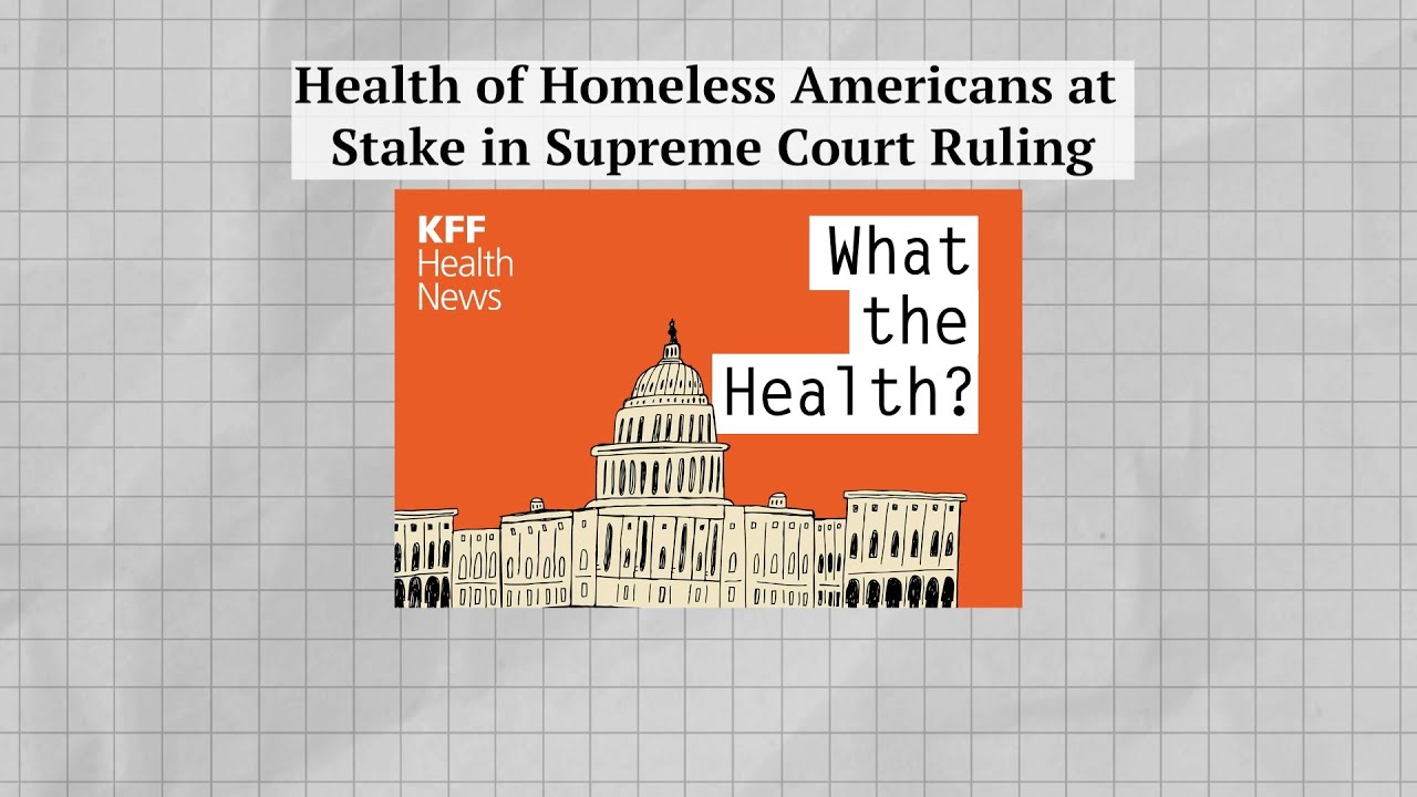 Health of Homeless Americans at Stake in Supreme Court Ruling