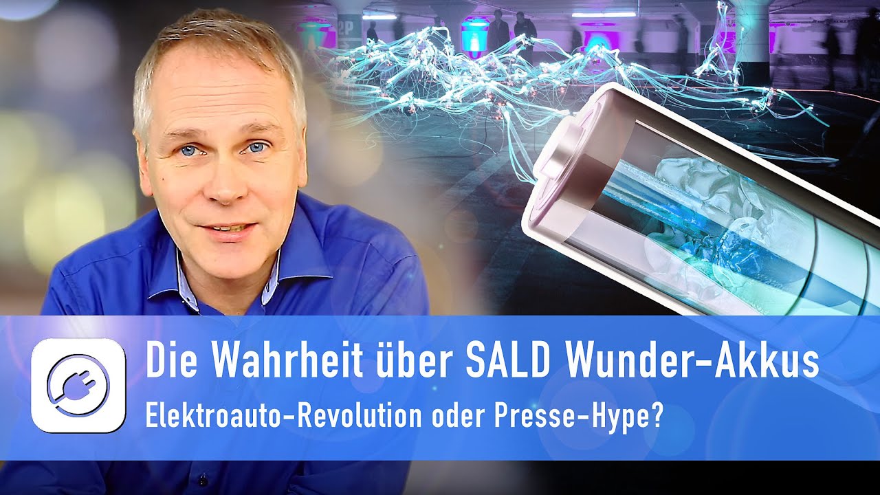 Die Wahrheit über SALD Wunder-Akkus – Elektroauto-Revolution oder Presse-Hype?