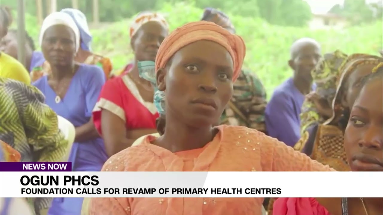 Ogun PHCs: Foundation Calls For Revamp Of Primary Health Centres In Ogun State