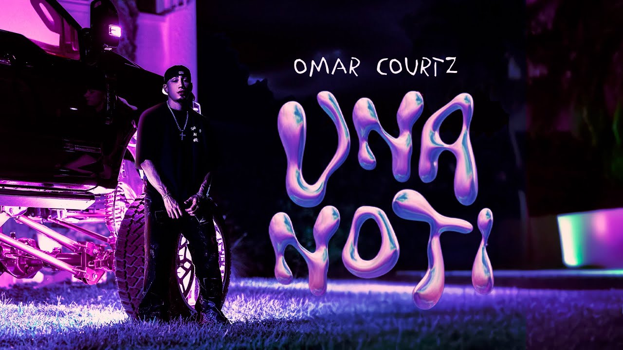 OMAR COURTZ – UNA NOTi (Video Oficial)