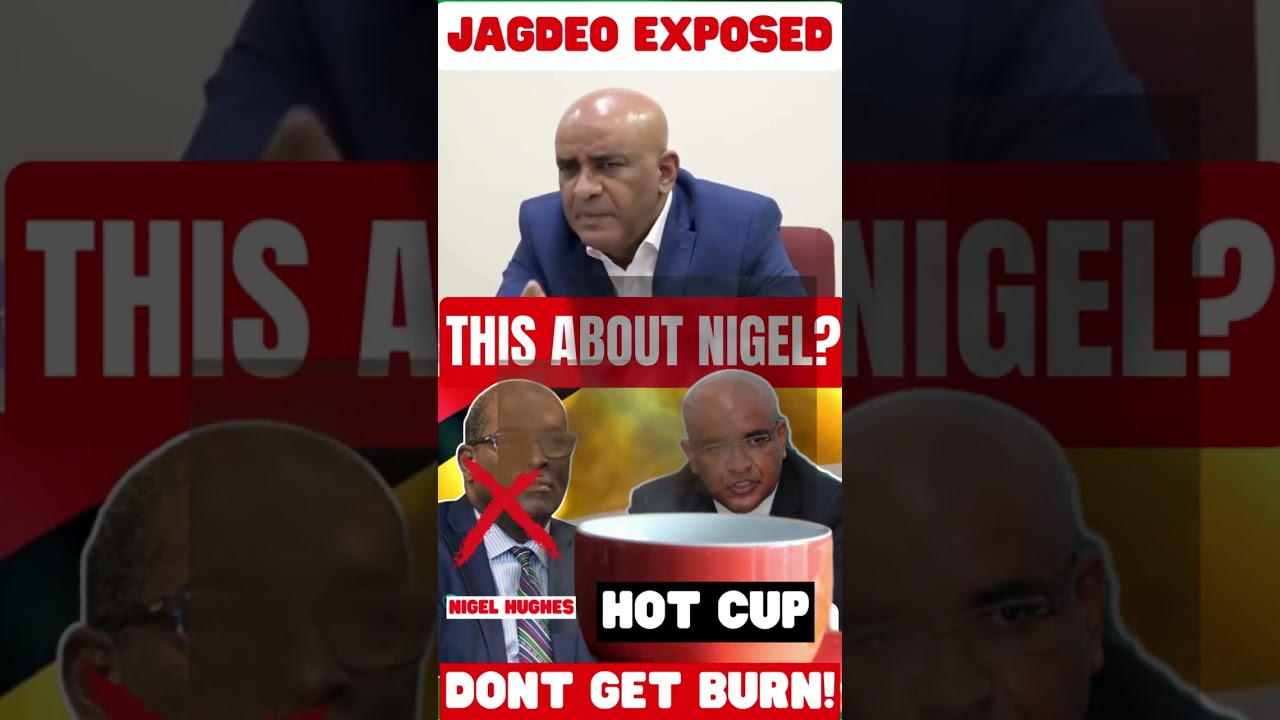 HOT CUP _ JAGDEO EXPOSED THIS ABOUT NIGEL HUGHES