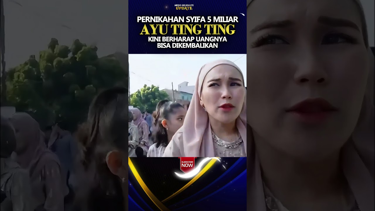 AYU TING TING BERHARAP BIAYA NIKAH ADIKNYA SYIFA KEMBALI #entertainment  #beritaterkini