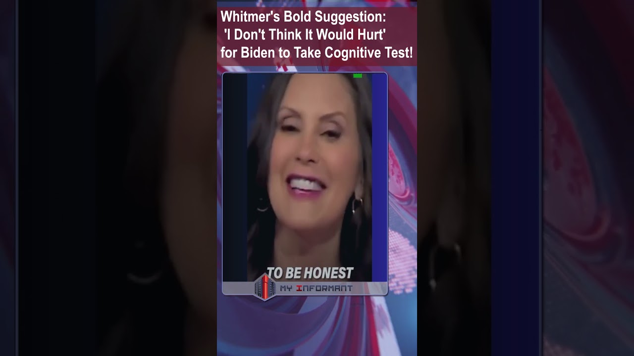 Governor Whitmer: ‘It Wouldn’t Hurt’ for Biden to Take Cognitive Test! #shorts