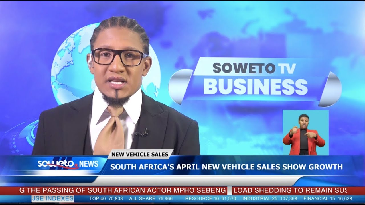 SOWETO TV NEWS | SOUTH AFRICA’S APRIL NEW VEHICLE SALES SHOW GROWTH