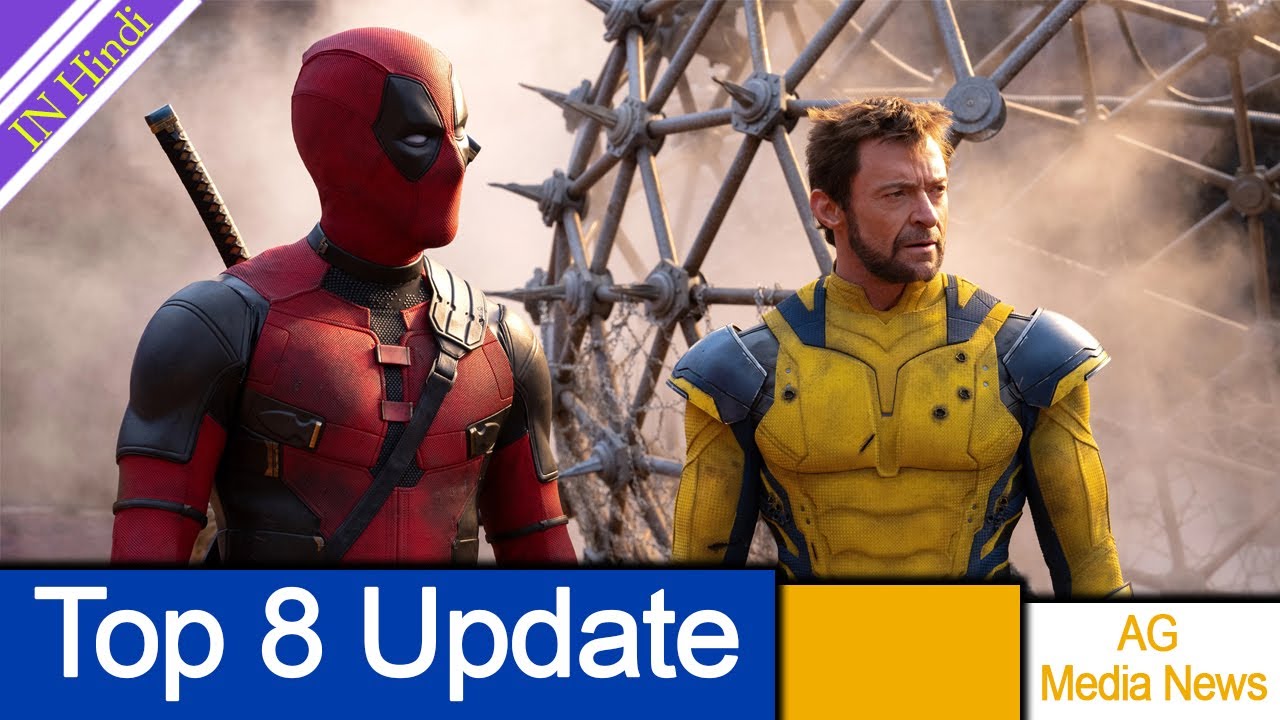 Deadpool & Wolverine Top 8 Update AG Media News