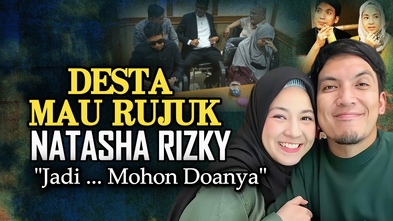 DESTA INGIN RUJUK, NATASHA RIZKY MOHON DOANYA… #selebritiupdate #entertainment