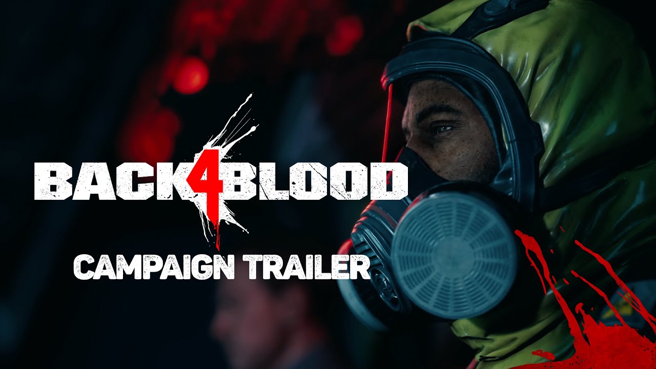 Back 4 Blood – Campaign Trailer