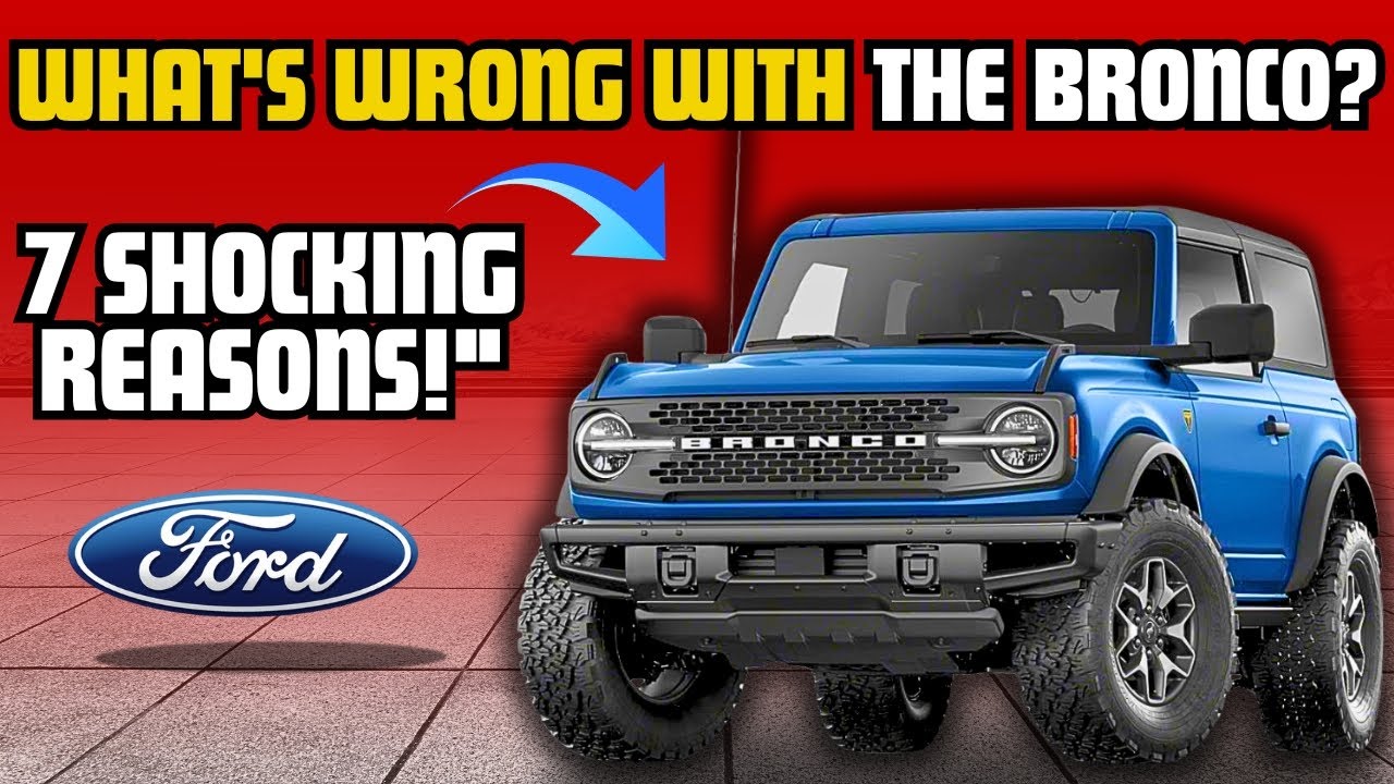 Why the Ford Bronco is Struggling: 7 Shocking Factors