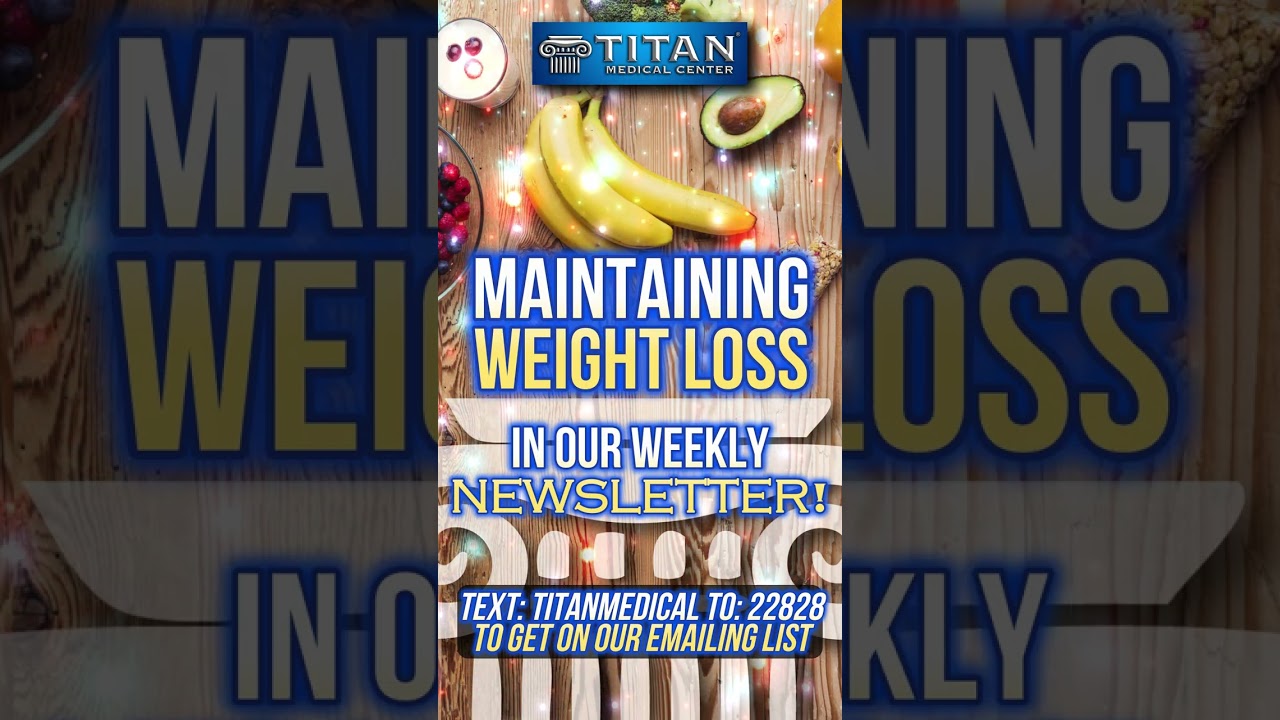 7/22/24 – Maintaining Weight Loss article in our #Titan Weekly #Newsletter!