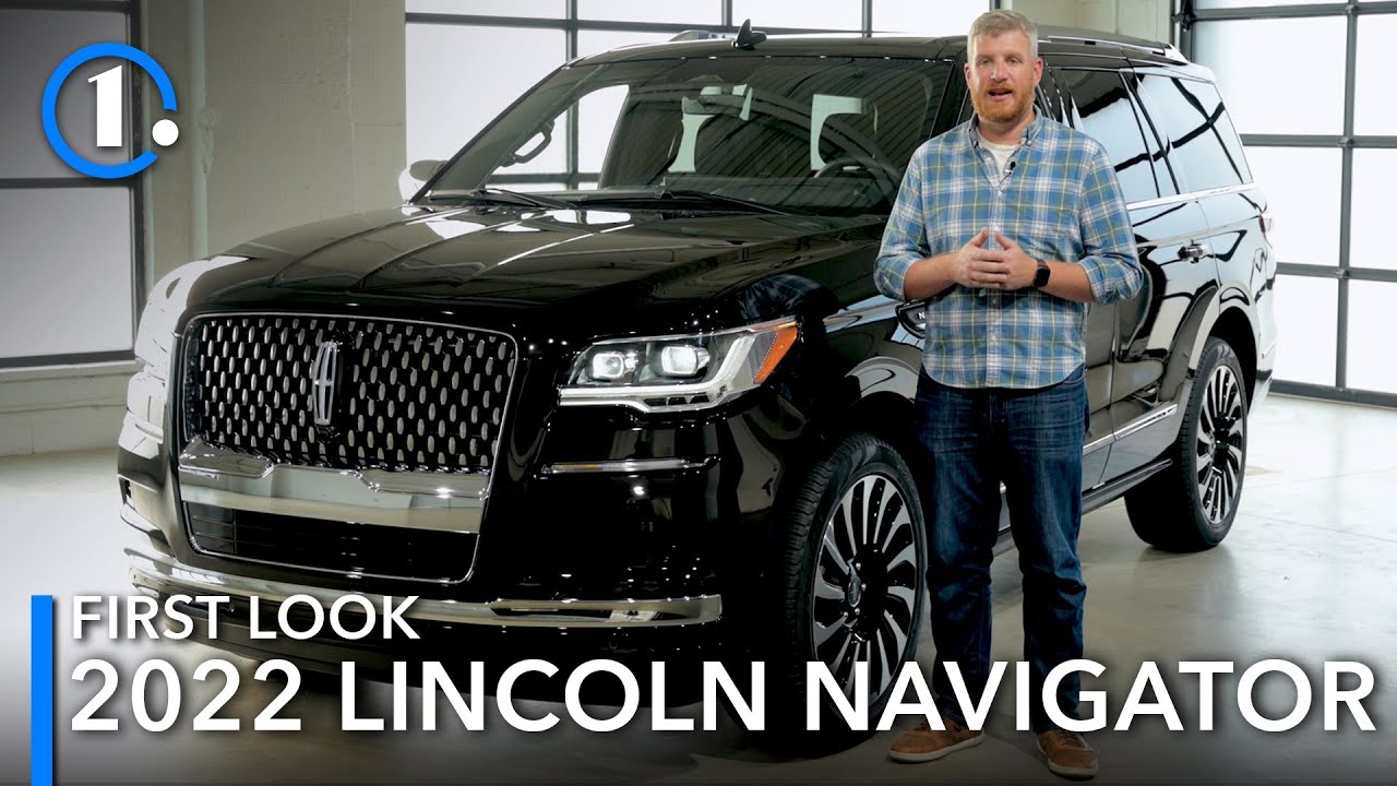 2022 Lincoln Navigator: First Look, Design Walkaround