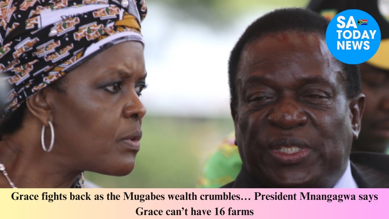 Grace fights back as the Mugabes wealth crumbles… President Mnangagwa says Grace can’t have 16 farms