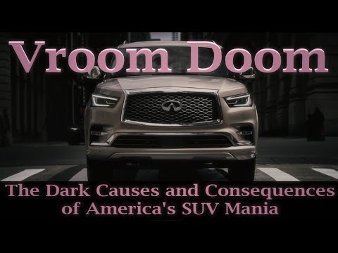 Vroom Doom: The Dark Causes and Consequences of America’s SUV Mania