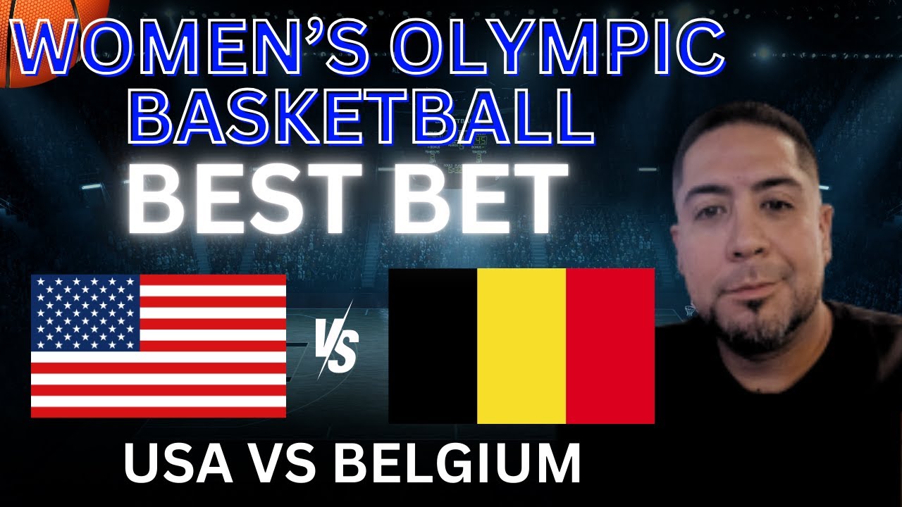 USA vs Belgium Picks and Predictions | 2024 Olympics Women’s Basketball Best Bets