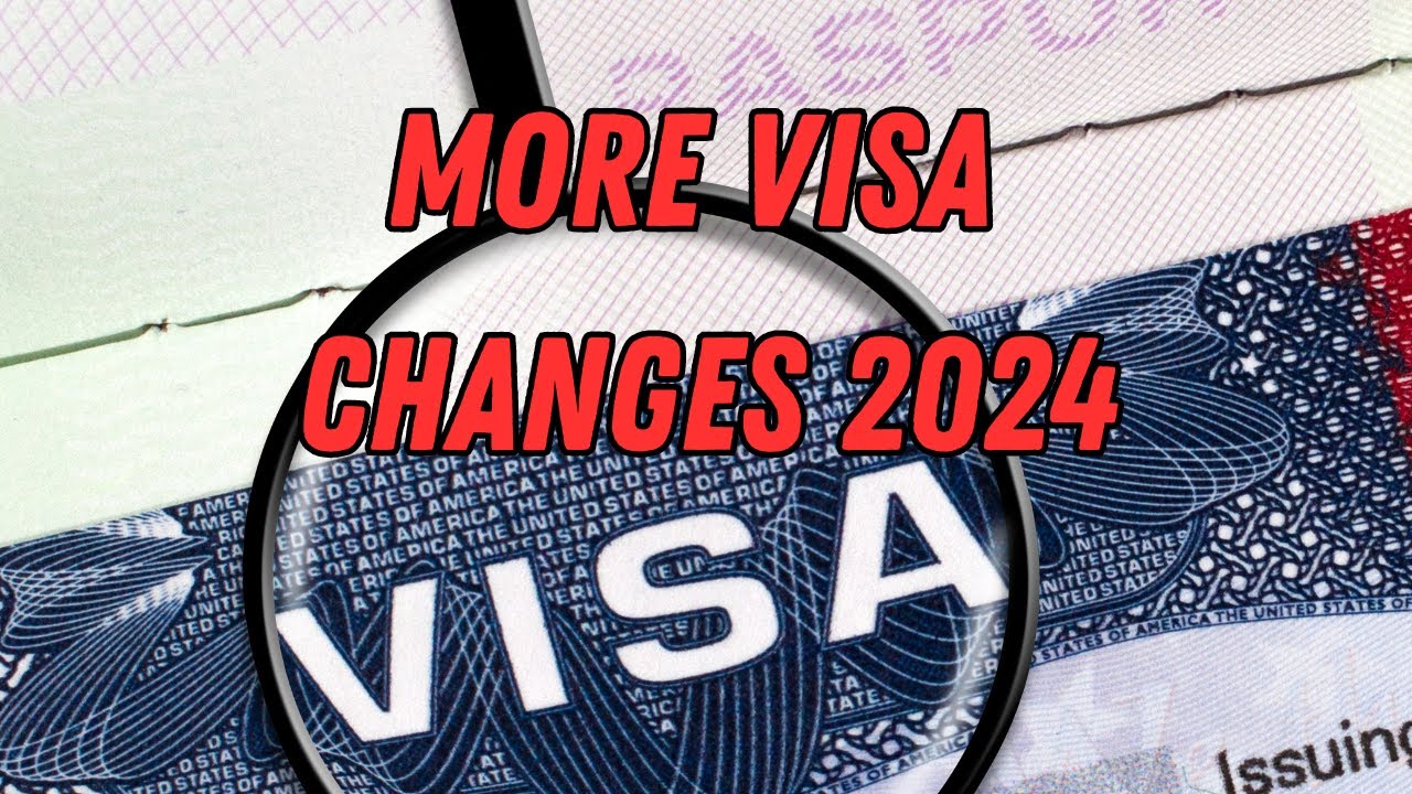 Visa Changes 2024: What You Need to Know! | TravelSavvy