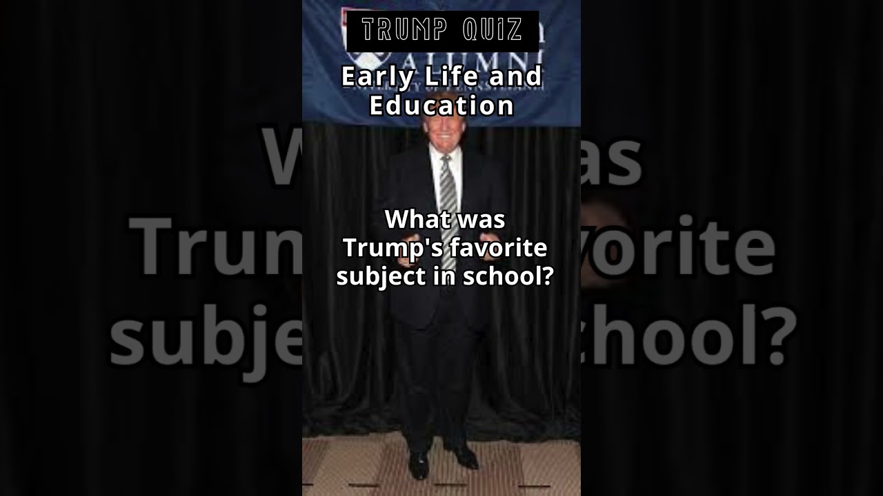 Donald Trump Quiz | What Was DJT’s Favorite Subject in School? | #news #quiz #shorts #fyp