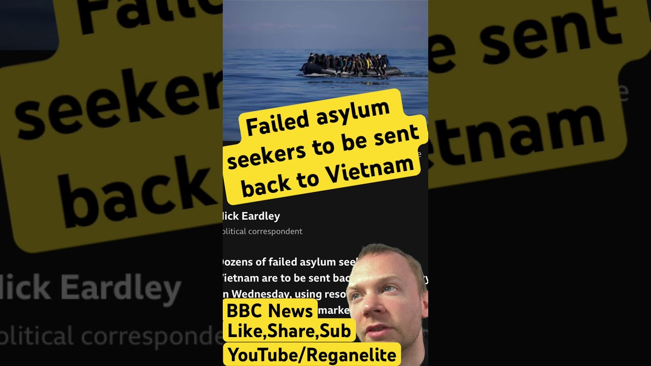 Failed asylum seekers to be sent back to Vietnam #news #worldnews #vietnam #asia #asylum #uknews #uk