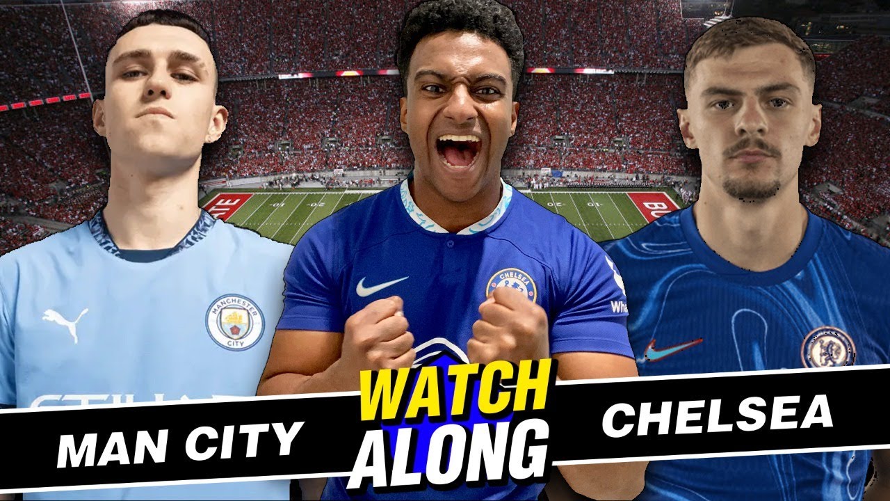 LIVE: MANCHESTER CITY 4-2 CHELSEA WATCHALONG